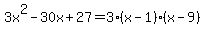 3x%5E2+-+30x+%2B+27=3%28x-1%29%28x-9%29