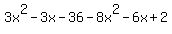 3x%5E2+-+3x+-+36+-+8x%5E2+-+6x+%2B+2
