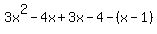3x%5E2+-+4x+%2B+3x+-+4+-+%28x-1%29