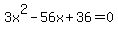 3x%5E2+-56x%2B36=0