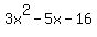 3x%5E2+-5x+-16
