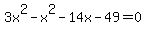 3x%5E2+-x%5E2-14x-49=0