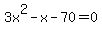 3x%5E2+-x+-+70+=+0
