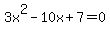 3x%5E2-10x%2B7=0