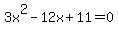 3x%5E2-12x%2B11=0