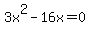 3x%5E2-16x=0