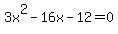 3x%5E2-16x-12=0
