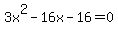 3x%5E2-16x-16=0