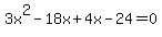 3x%5E2-18x%2B4x-24=0
