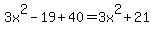 3x%5E2-19%2B40=3x%5E2%2B21