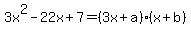 3x%5E2-22x%2B7=%283x%2Ba%29%28x%2Bb%29