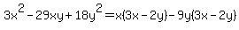 3x%5E2-29xy%2B18y%5E2=x%283x-2y%29-9y%283x-2y%29