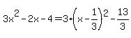 3x%5E2-2x-4=3%28x-1%2F3%29%5E2-13%2F3