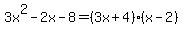 3x%5E2-2x-8=%283x%2B4%29%28x-2%29