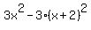 3x%5E2-3%28x%2B2%29%5E2