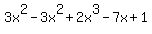 3x%5E2-3x%5E2%2B2x%5E3-7x%2B1%29