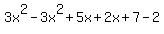 3x%5E2-3x%5E2%2B5x%2B2x%2B7-2