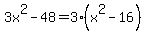 3x%5E2-48+=3%28x%5E2-16%29