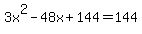 3x%5E2-48x%2B144+=+144