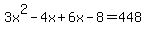 3x%5E2-4x%2B6x-8=448