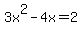 3x%5E2-4x=2