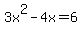 3x%5E2-4x+=+6
