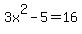 3x%5E2-5=16