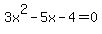 3x%5E2-5x-4=0