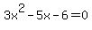 3x%5E2-5x-6+=+0
