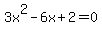 3x%5E2-6x%2B2=0