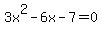 3x%5E2-6x-7+=+0