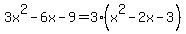3x%5E2-6x-9+=+3%28x%5E2-2x-3%29