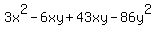 \"3x%5E2-6xy%2B43xy-86y%5E2\"
