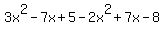 3x%5E2-7x%2B5-2x%5E2%2B7x-8