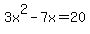 3x%5E2-7x=20