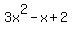 3x%5E2-x%2B2%29