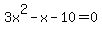 3x%5E2-x-10=0