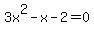 3x%5E2-x-2=0