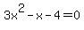 3x%5E2-x-4=0