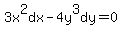 3x%5E2dx+-+4y%5E3dy+=+0