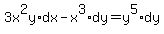 3x%5E2y%2Adx+-+x%5E3%2Ady+=+y%5E5%2Ady