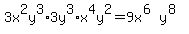 3x%5E2y%5E3%2A3y%5E3%2Ax%5E4y%5E2=9x%5E%286%29y%5E%288%29