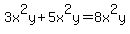 3x%5E2y+%2B+5x%5E2y+=+8x%5E2y