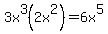 3x%5E3%282x%5E2%29+=+6x%5E5