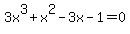 3x%5E3%2B+x%5E2-3x-1+=+0