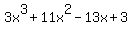 3x%5E3%2B11x%5E2-13x%2B3