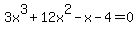 3x%5E3%2B12x%5E2-x-4=0