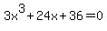 3x%5E3%2B24x%2B36+=+0