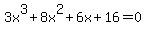 3x%5E3%2B8x%5E2%2B6x%2B16=0