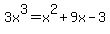 3x%5E3=x%5E2%2B9x-3